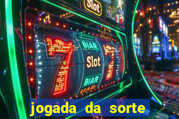 jogada da sorte vip bet