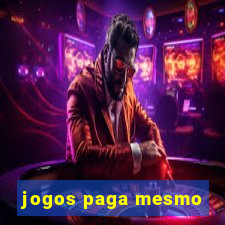 jogos paga mesmo