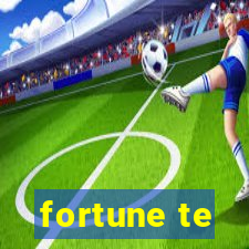 fortune te