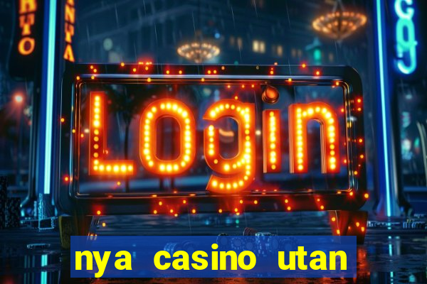 nya casino utan svensk licens