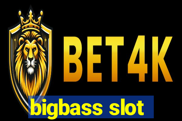 bigbass slot