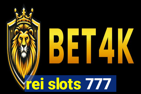 rei slots 777