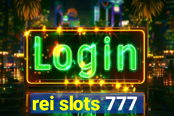 rei slots 777