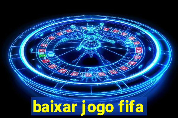 baixar jogo fifa