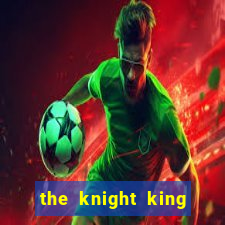 the knight king who returned with a god chapter 1