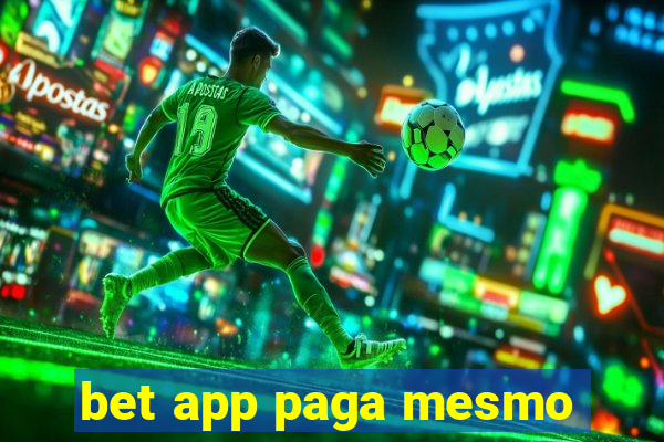 bet app paga mesmo