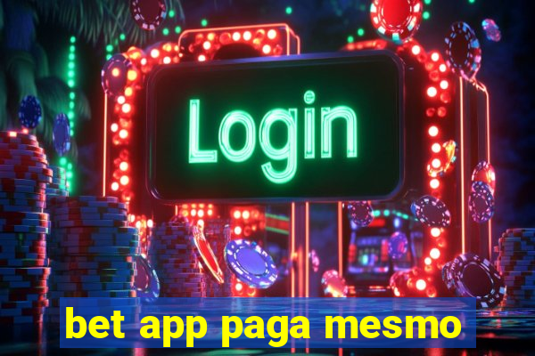 bet app paga mesmo