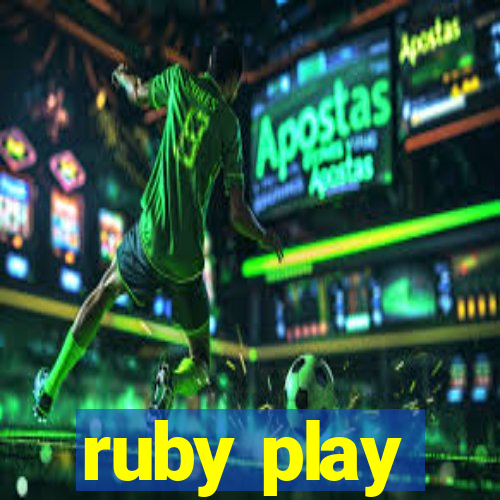 ruby play