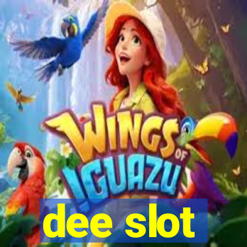 dee slot