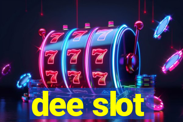 dee slot