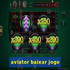 aviator baixar jogo