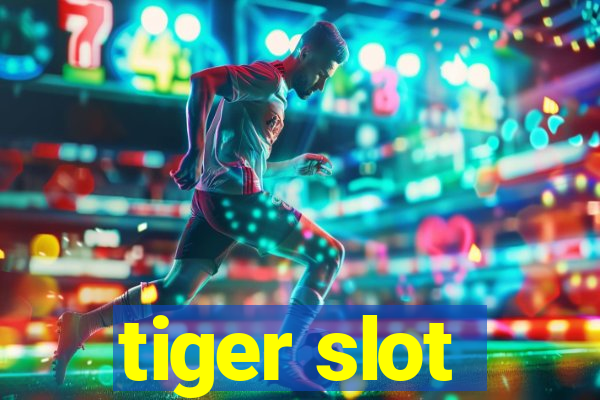 tiger slot