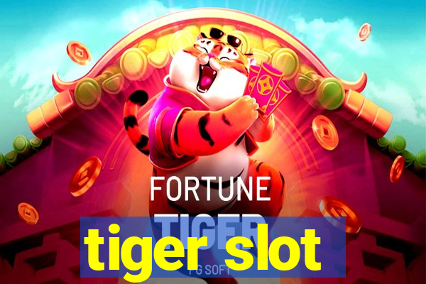 tiger slot