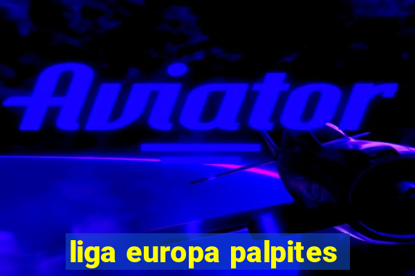 liga europa palpites