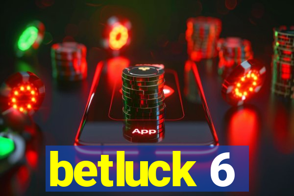 betluck 6