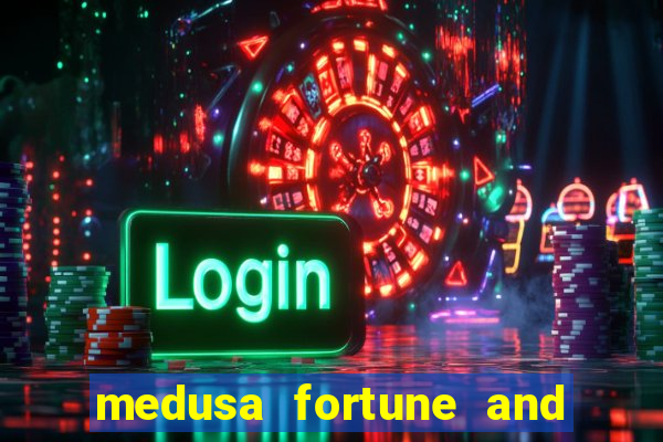 medusa fortune and glory slot