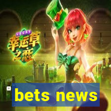 bets news