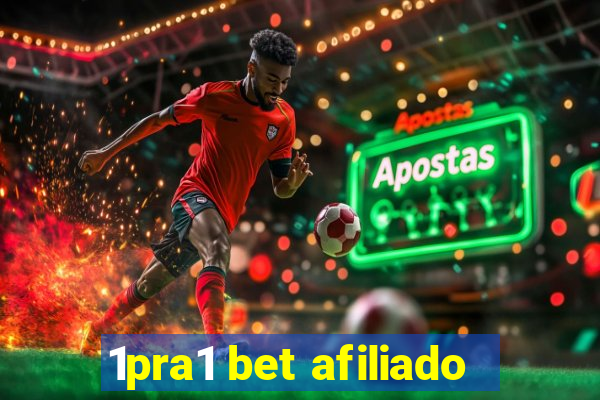 1pra1 bet afiliado