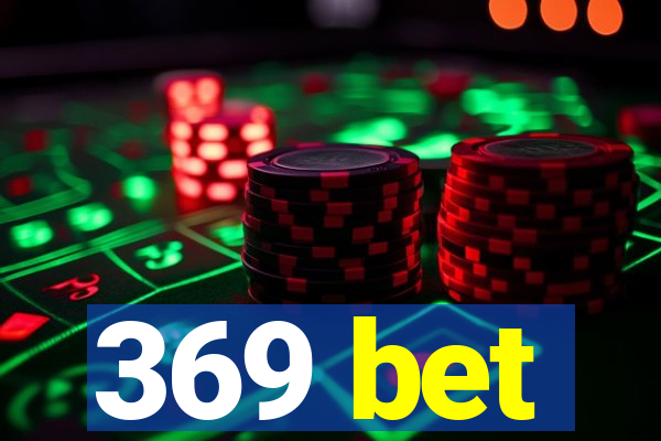 369 bet