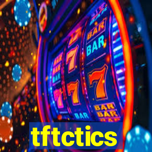 tftctics