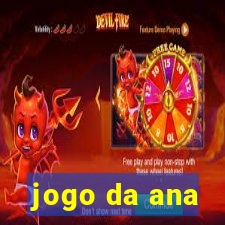 jogo da ana