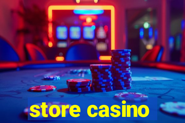 store casino