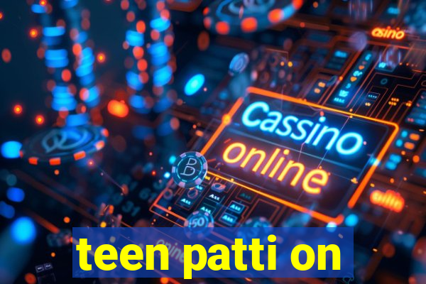 teen patti on