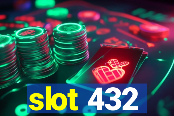 slot 432