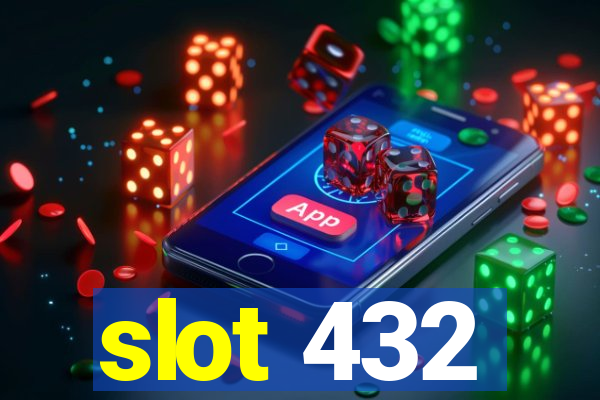 slot 432