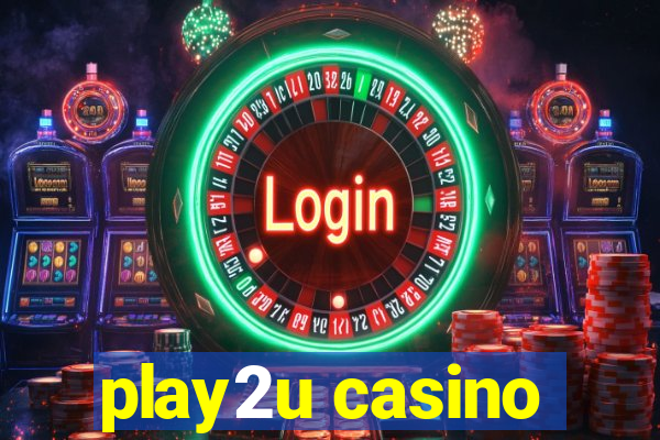 play2u casino