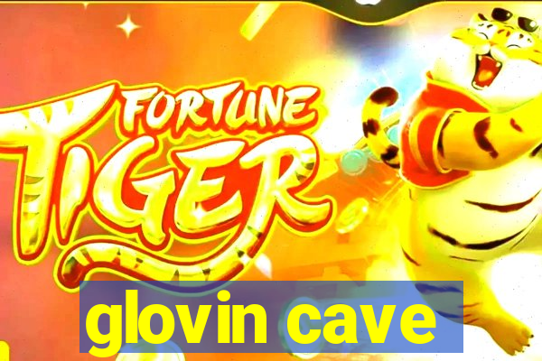 glovin cave