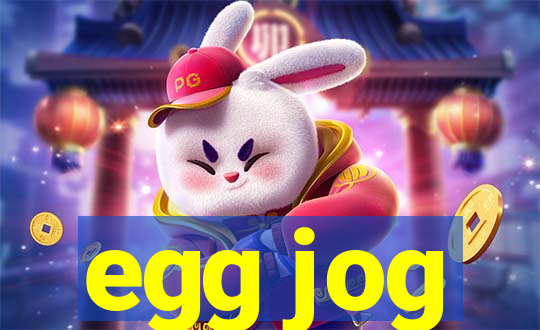 egg jog