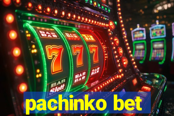 pachinko bet