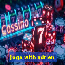 joga with adrien