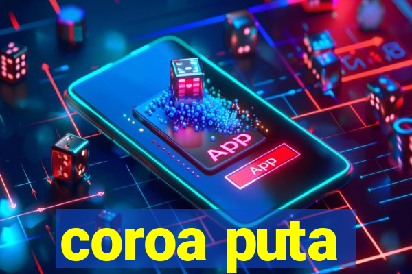 coroa puta