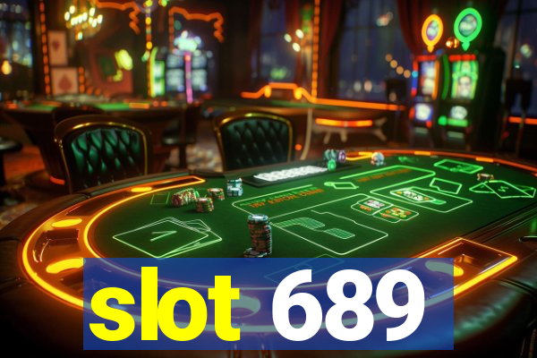 slot 689