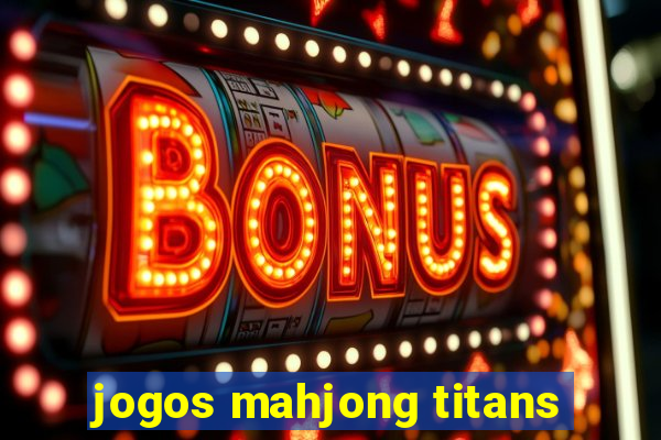 jogos mahjong titans