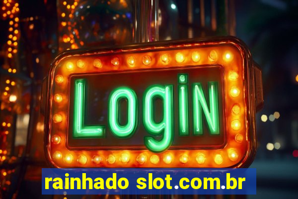 rainhado slot.com.br