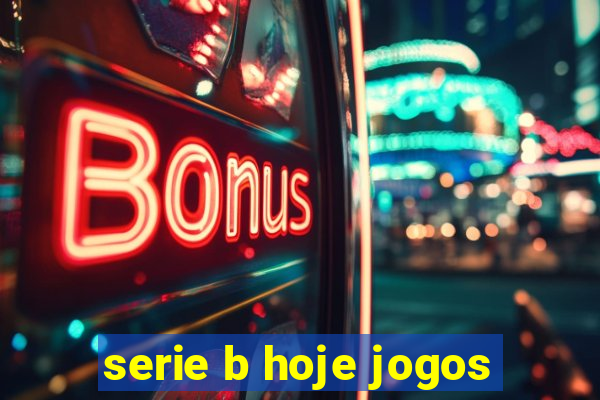 serie b hoje jogos