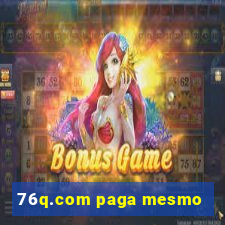 76q.com paga mesmo