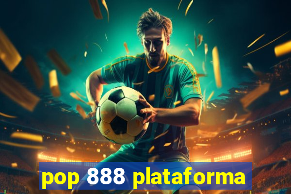 pop 888 plataforma