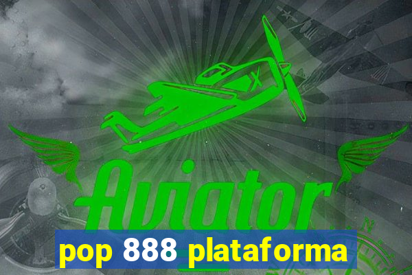 pop 888 plataforma