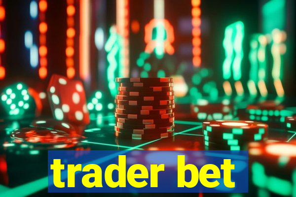 trader bet