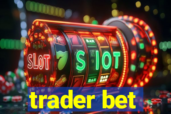 trader bet