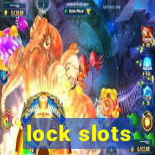 lock slots