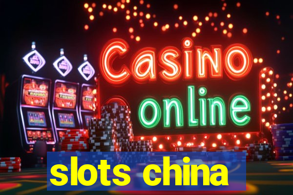 slots china