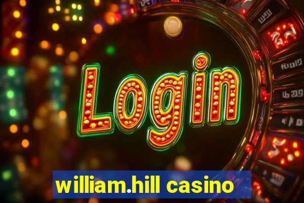 william.hill casino