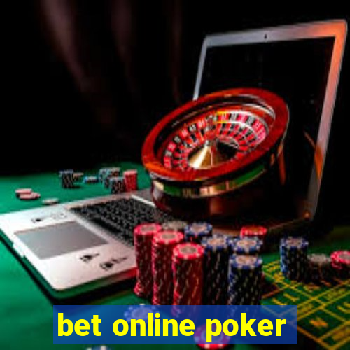 bet online poker