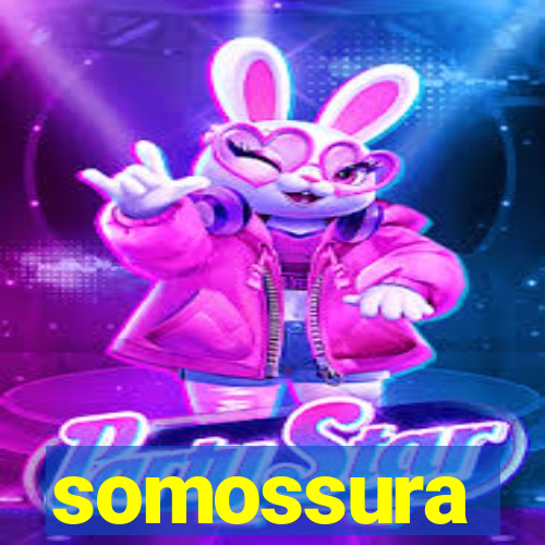 somossura