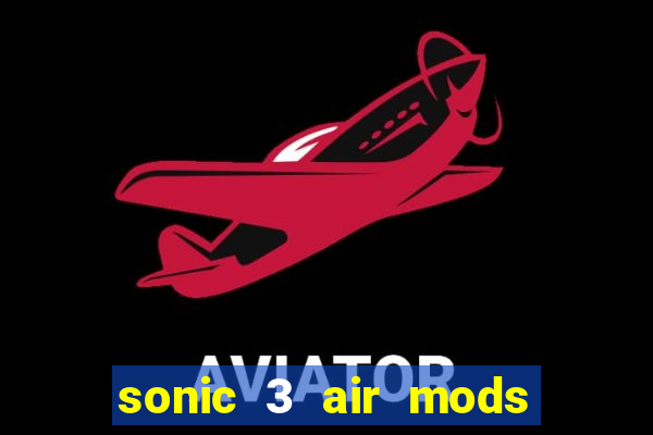 sonic 3 air mods extra slot metal sonic